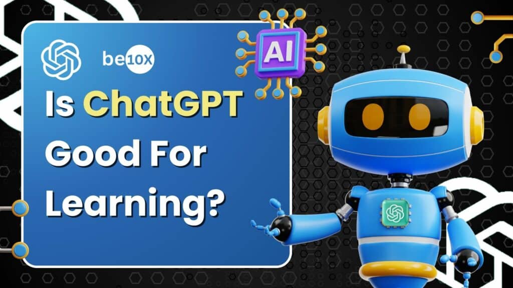Is ChatGPT Good For Learning?
