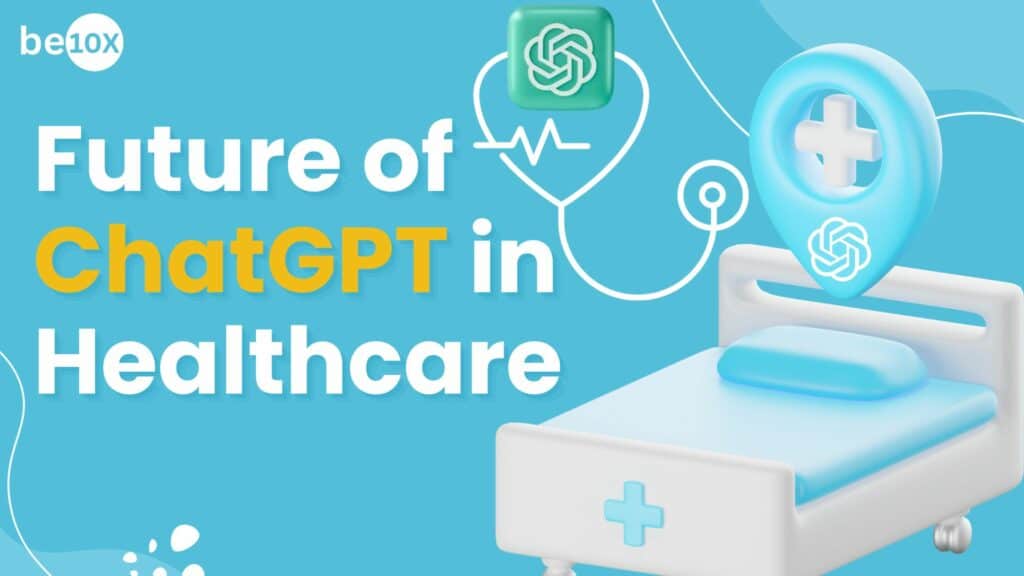 Future of ChatGPT in Healthcare
