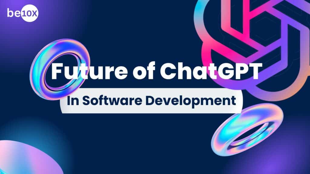 Future of ChatGPT in Software Development