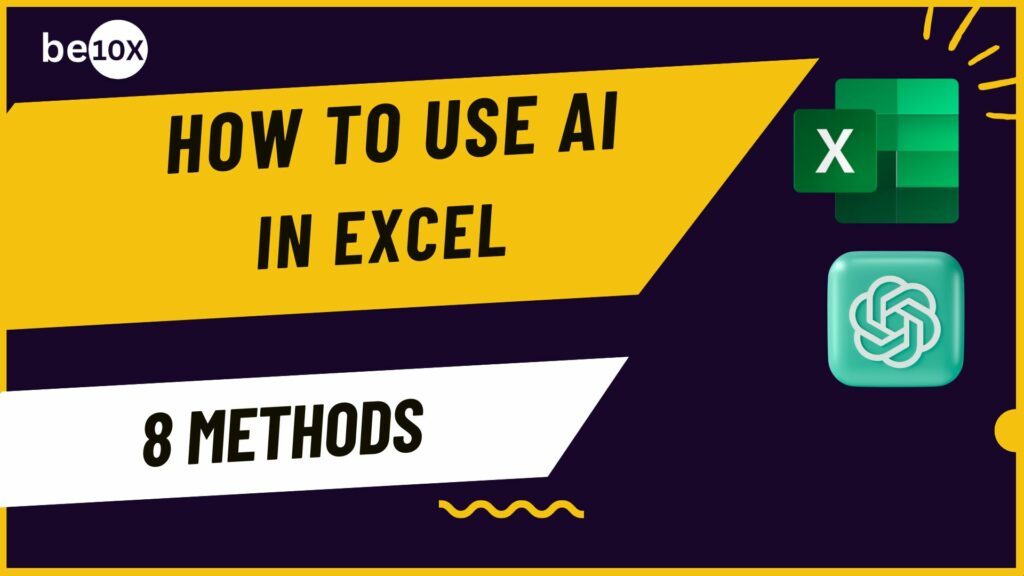 How To Use AI in Excel? 8 Methods You Can Start Using Today
