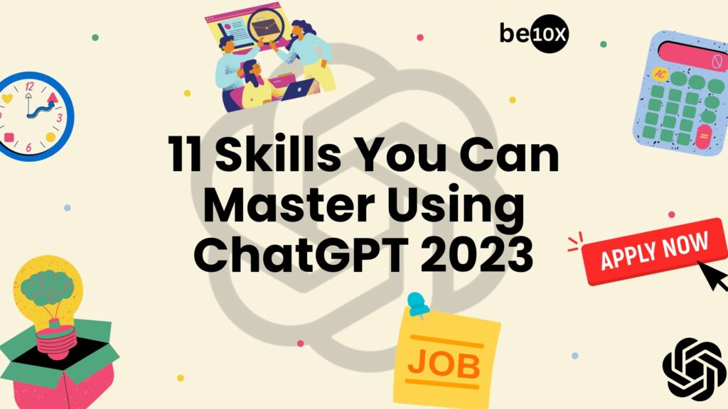 11 Skills You Can Master Using ChatGPT 2024 2 11 Skills You Can Master Using ChatGPT 2023