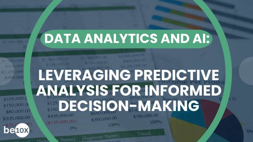 Data Analytics and AI Leveraging Predictive Analysis for Informed Decision-Making