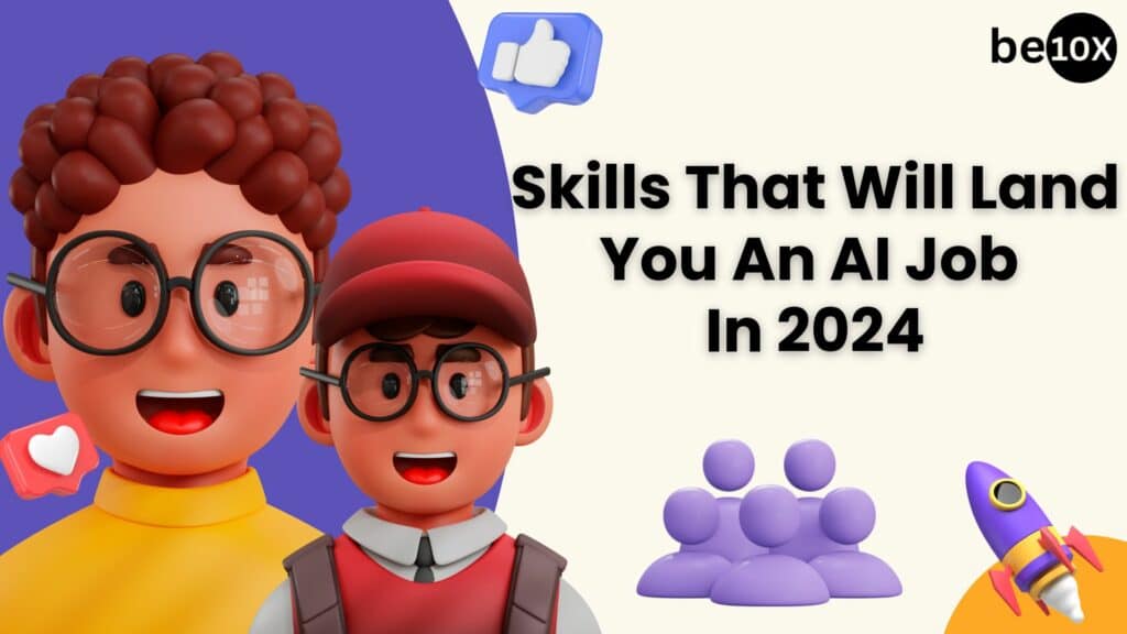 Skills That Will Land You an AI Job In 2024