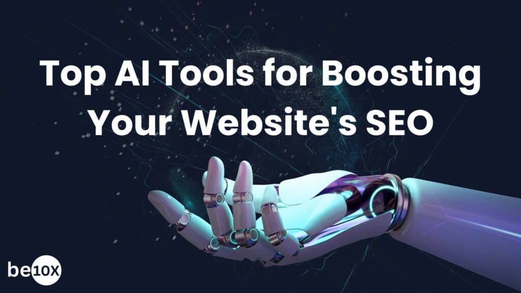 Top AI Tools for Boosting Your Website's SEO