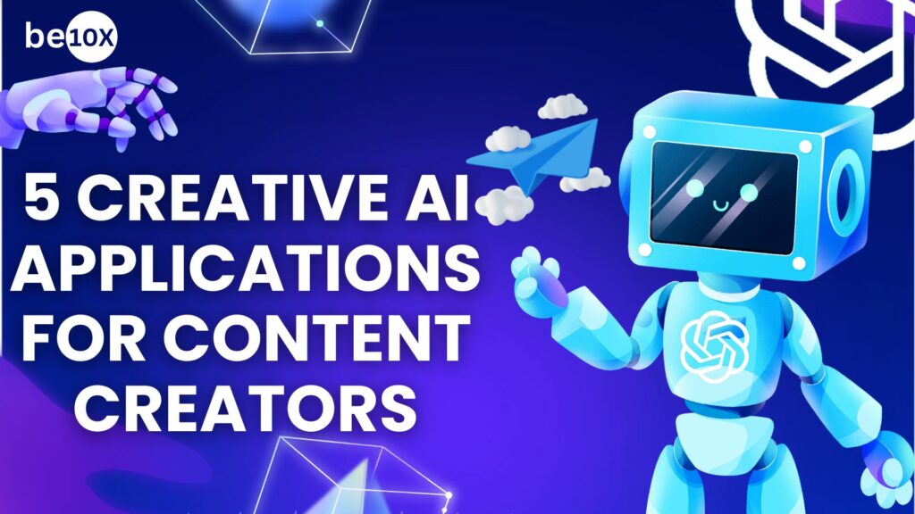 5 Creative AI Applications For Content Creators