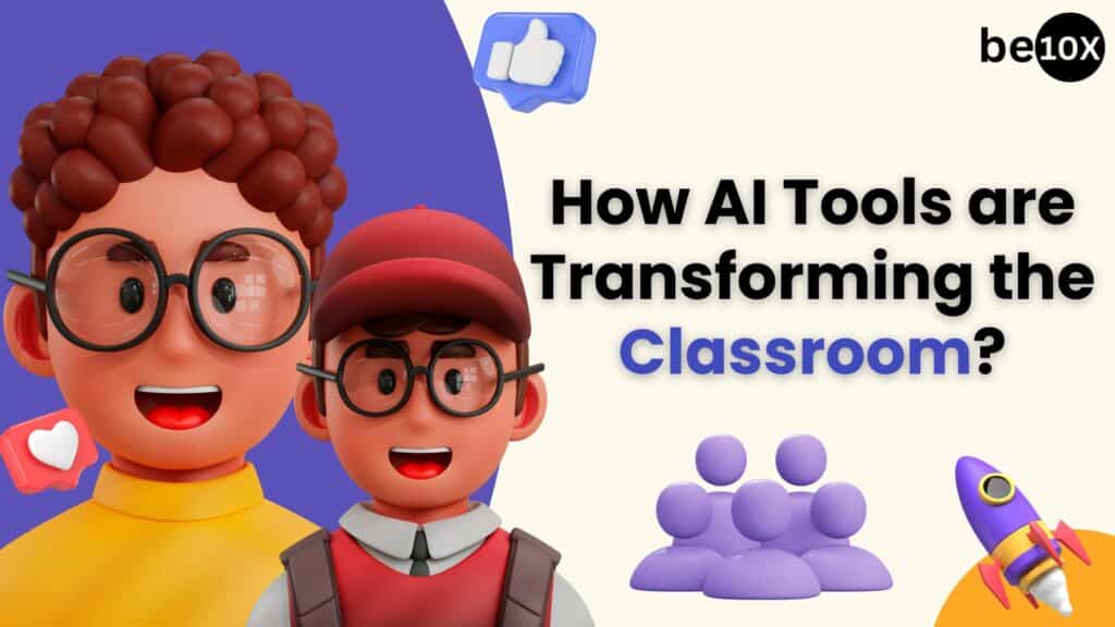 How AI Tools are Transforming the Classroom?