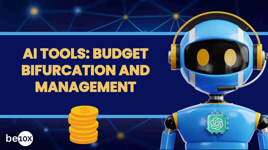 AI Tools: Budget Bifurcation And Management 2 AI Tools Budget Bifurcation and Management