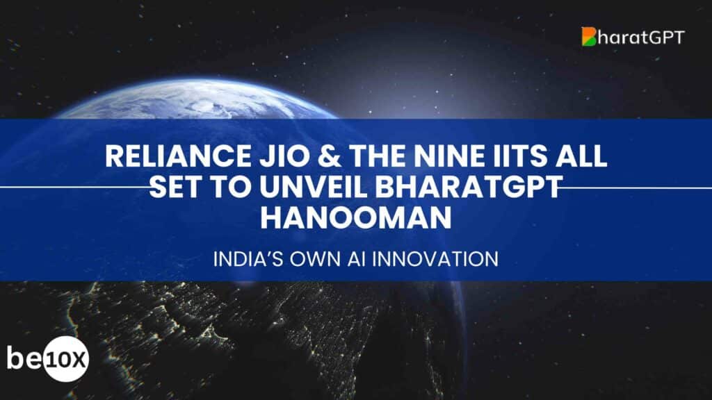 Reliance JIO & The Nine IITs All Set To Unveil BharatGPT Hanooman