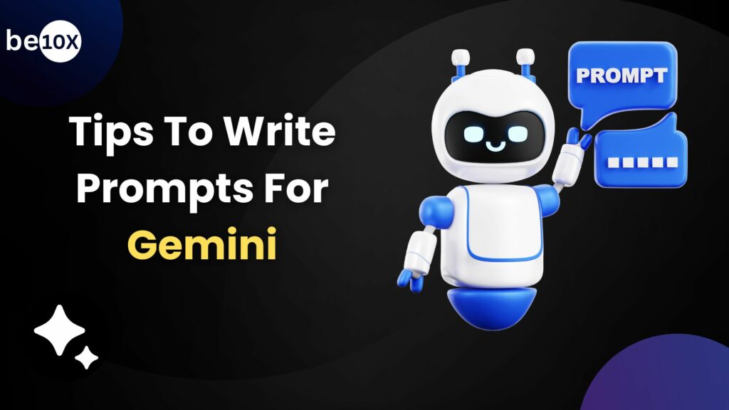 Tips To Write Prompts For Gemini