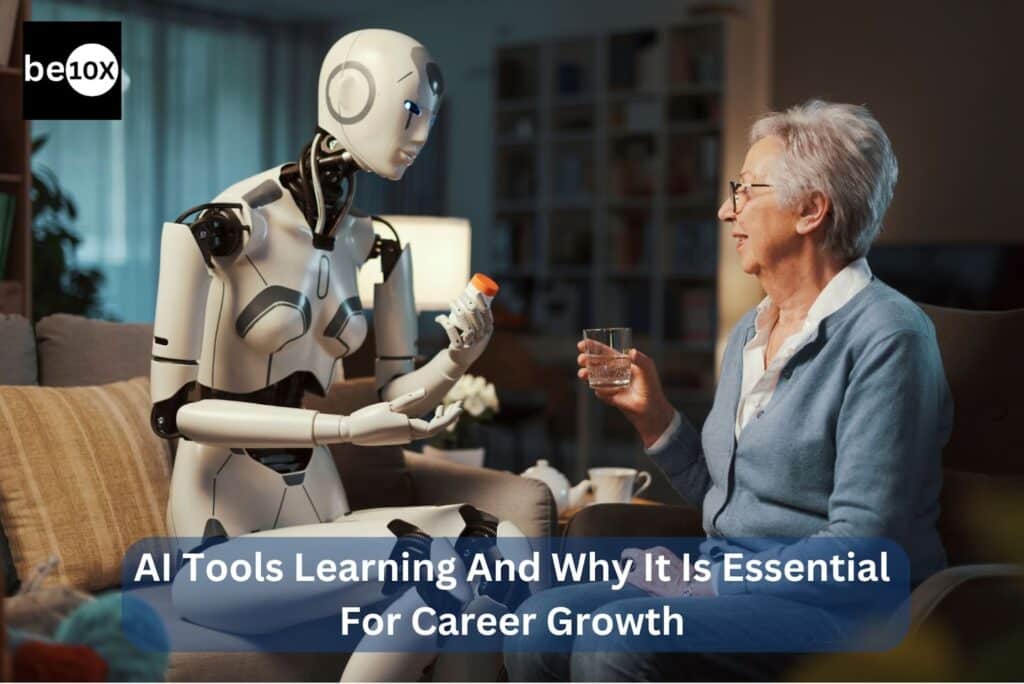 AI Tools Learning And Why It Is Essential For Career Growth 1 Be10x courses